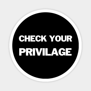 Check Your Privilege Magnet